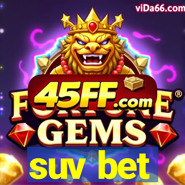 suv bet
